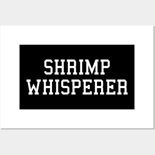 Funny Shrimp Lover Shrimp Whisperer Posters and Art